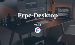 Featured image of post Frpc-Desktop v1.1.3 更新内容 🎉